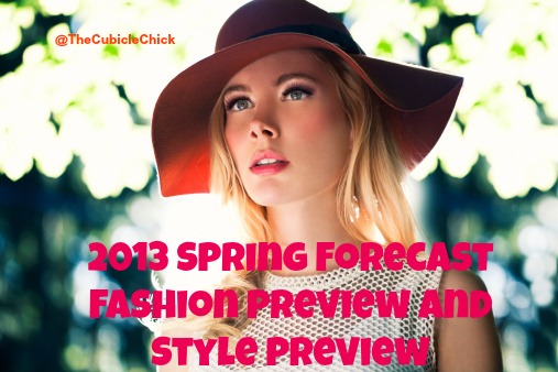 Spring Forecast 2013 - Fashion Preview and Style Preview