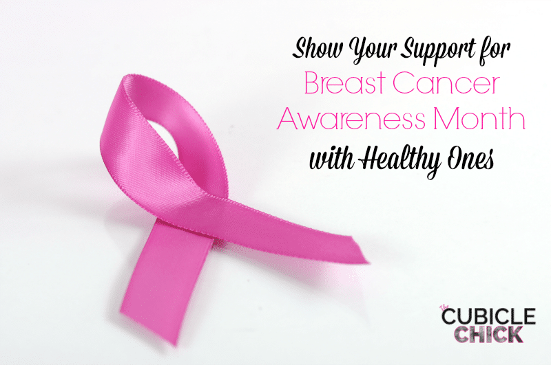 Show Your Support for Breast Cancer Awareness Month with Healthy Ones