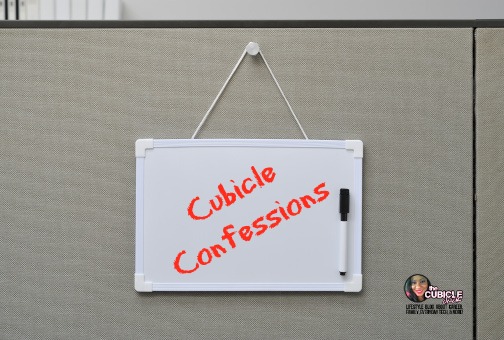Cubicle Confessions