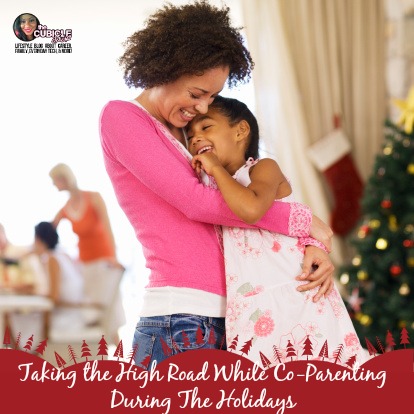Taking the High Road While Co-Parenting During The Holidays