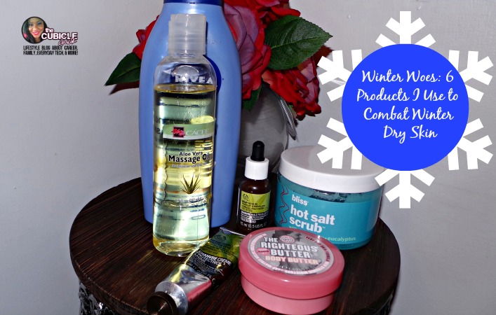 Winter Woes 6 Products I Use to Combat Winter Dry Skin