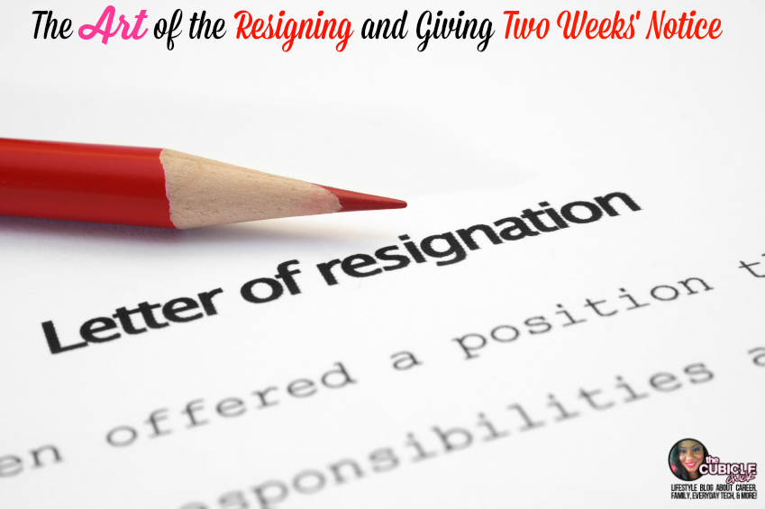 The Art of the Resigning and Giving Two Weeks' Notice