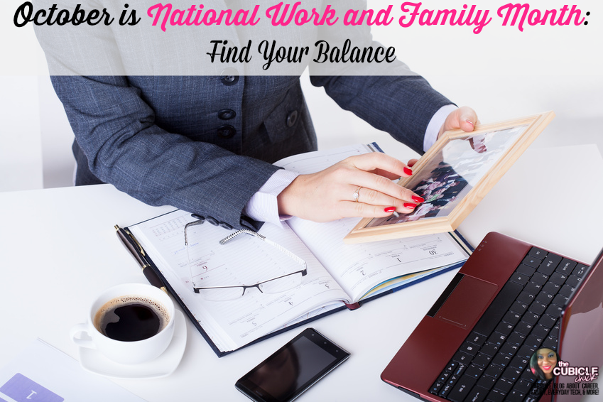 October is National Work and Family Month Find Your Balance