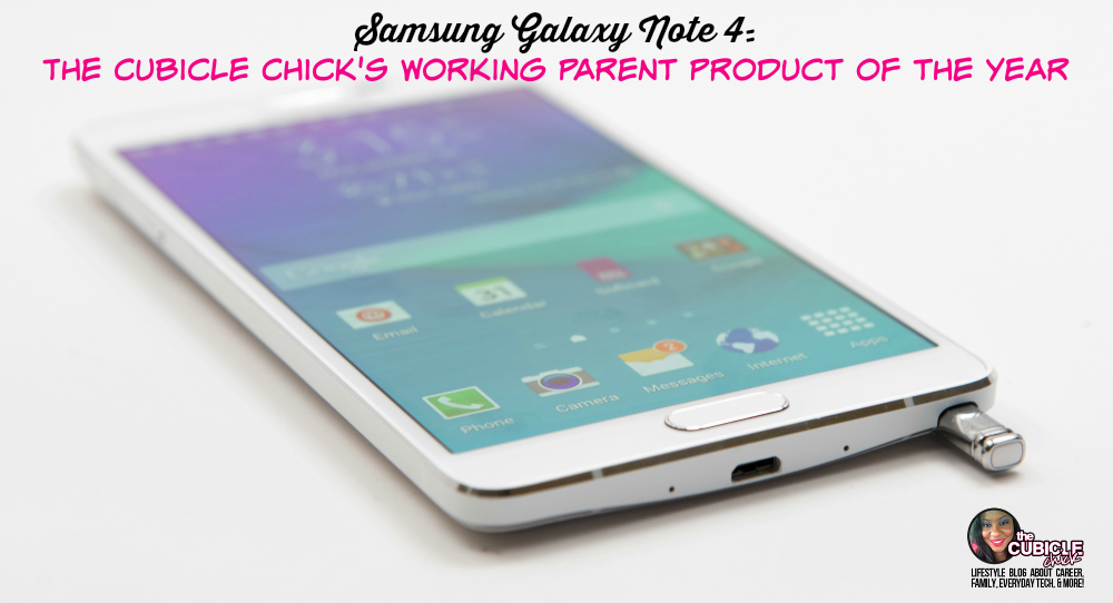 Samsung Galaxy Note 4 The Cubicle Chick's Working Parent Product of the Year