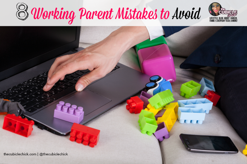 Eight Working Parent Mistakes to Avoid