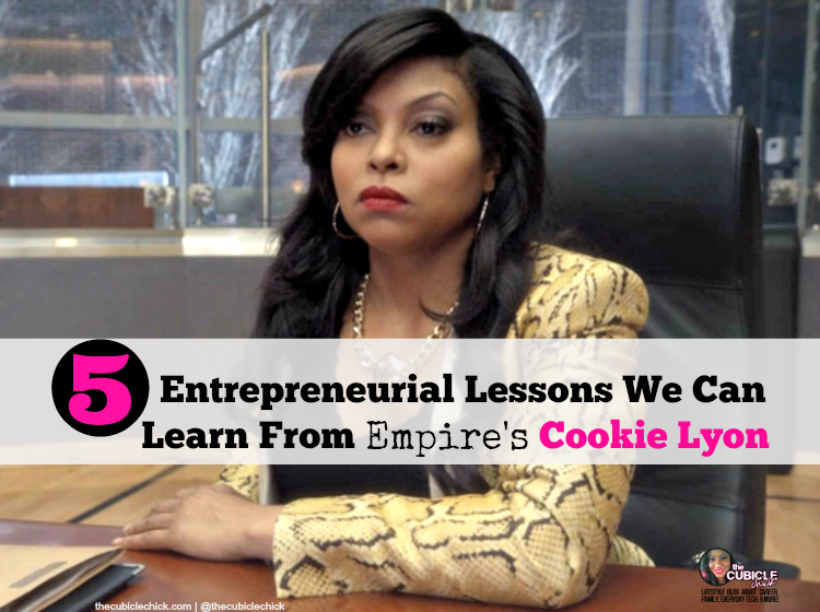 Five Entrepreneurial Lessons We Can Learn From Empire's Cookie Lyon