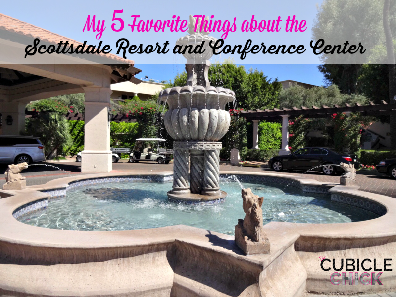 My Five Favorite Things about the Scottsdale Resort and Conference Center