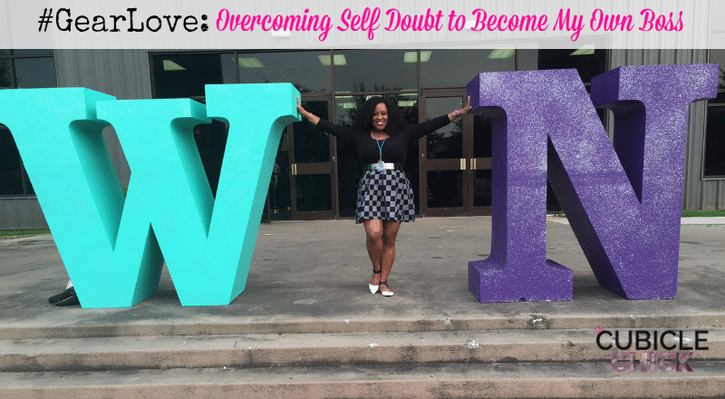 #GearLove Overcoming Self Doubt to Become My Own Boss