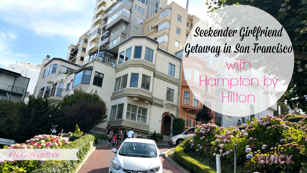 Seekender Girlfriend Getaway in San Francisco with @HamptonByHilton
