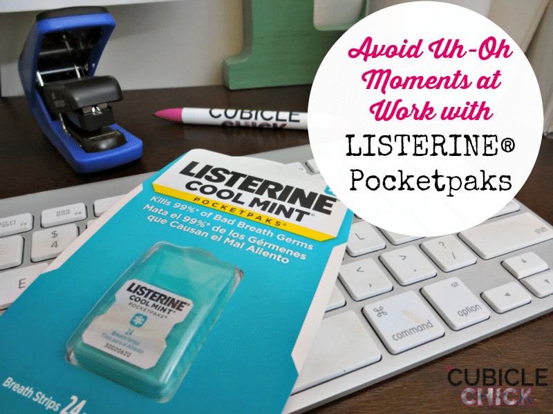 Avoid Uh-Oh Moments at Work with LISTERINE® Pocketpaks
