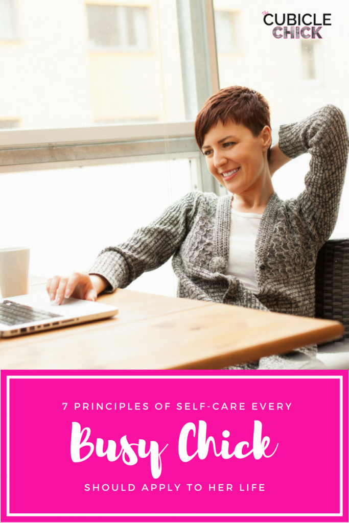 7 Principles of Self-Care Every Busy Chick Should Apply to Her Life