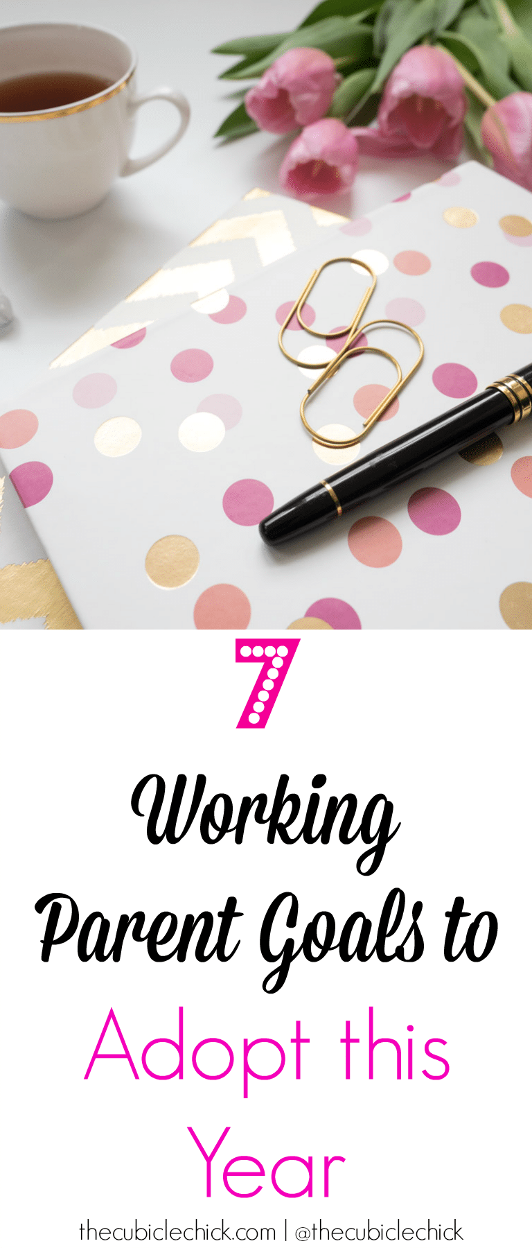 Now that we are fully entrenched in the new year, contributor The Corporate Chick is sharing seven working parent goals that we should all adopt in 2017.