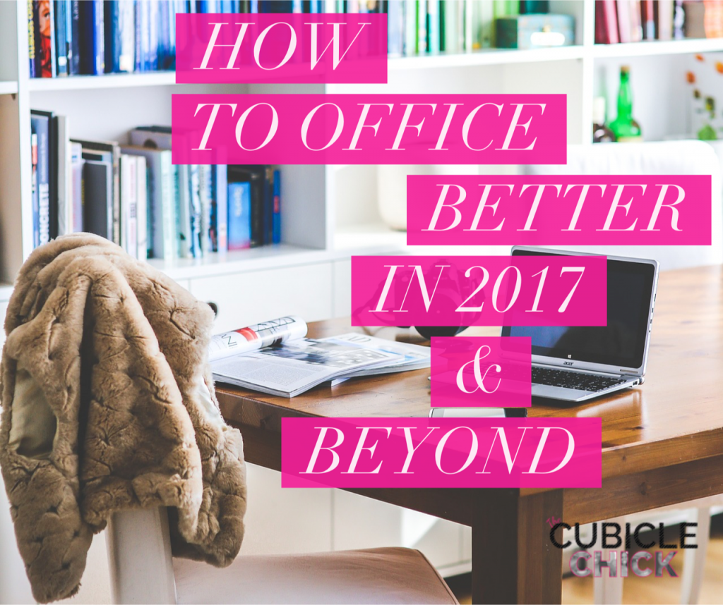 How to Office Better in 2017