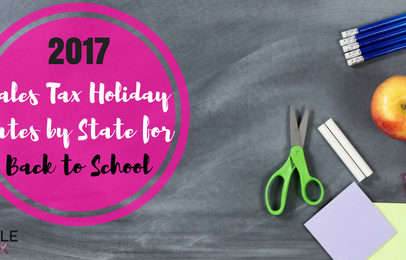 2017 Sales Tax Holiday Dates by State for Back to School