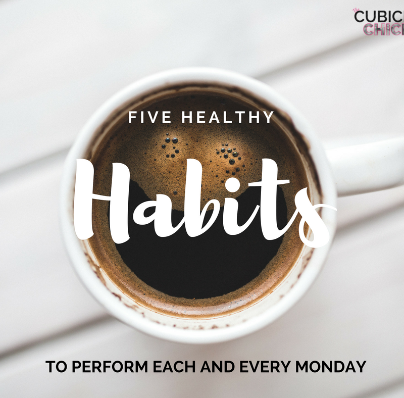 Five Healthy Habits to Perform Each and Every Monday