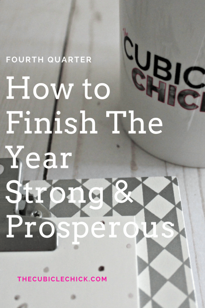 We are now in the final and fourth quarter of the year, and it's time to get serious about tackling your business goals. Here's how to finish strong.