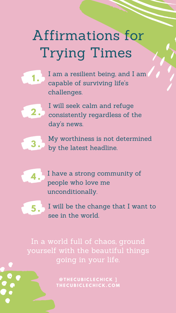 It may be hard to find something positive right now, but don't fret. My list of Five Affirmations for Trying Times will give you an emotional lift.