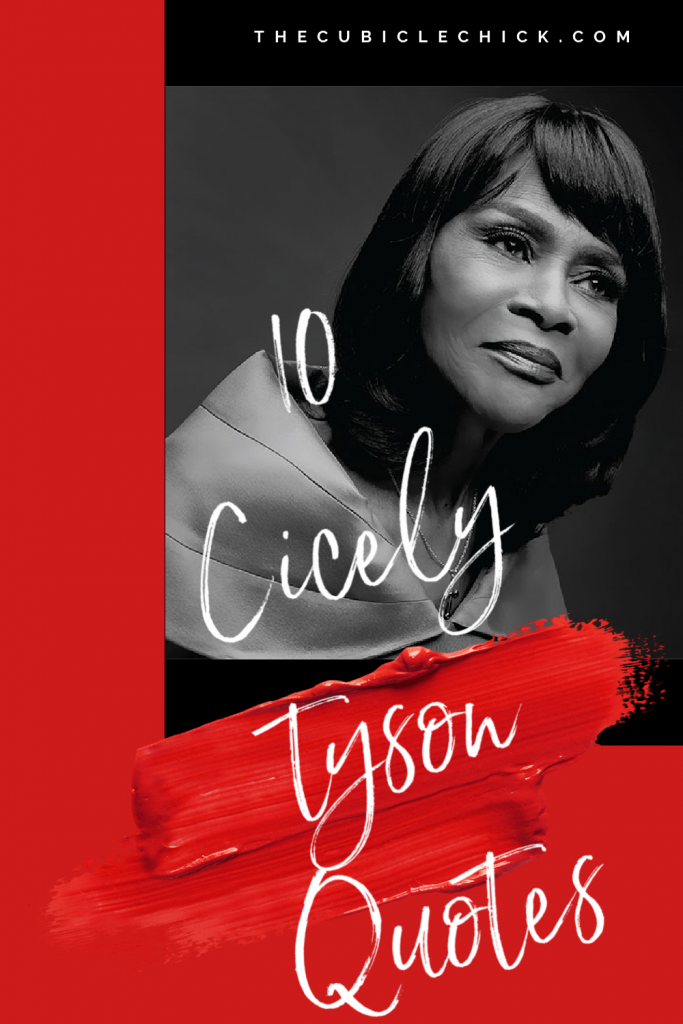 She may be gone, but her work will live forever. Read these 10 Timeless and Inspiring Cicely Tyson quotes, and let them soothe your soul.